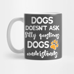 Dogs Understands! Mug